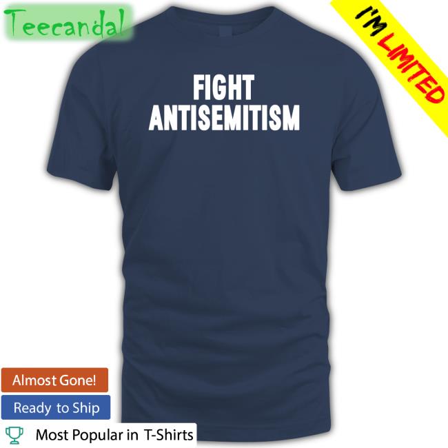 Fight Antisemitism Shirt Brooklyn Nets Game