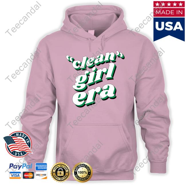 Clean Girl Era Tee Shirt Clean Girl Era Long Sleeve Shirt