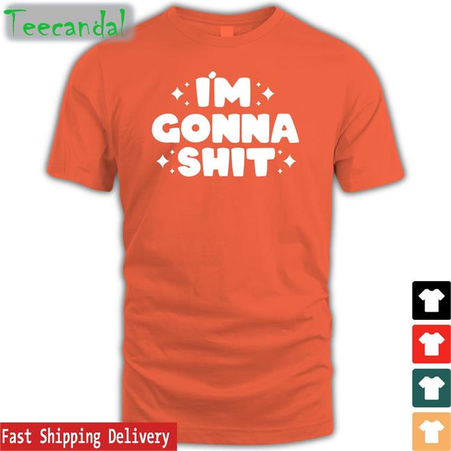 Scary Star I'm Gonna Shit Tees