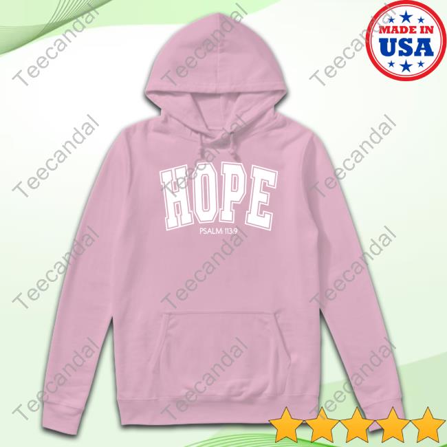 The Sorelle Shop Hope Psalm 113 9 New Shirt