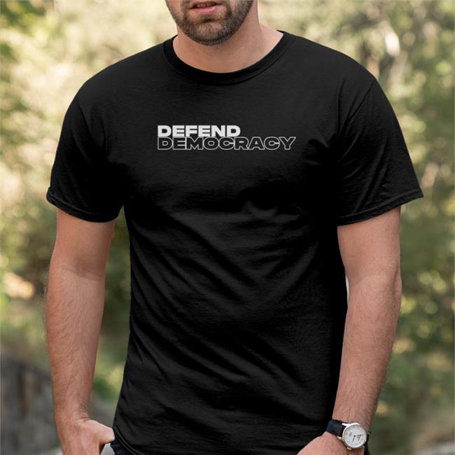 Defend Democracy T Shirt