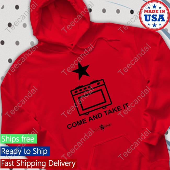 Patriottakes Gas Stoves Come And Take It Faith And Freedom Tee