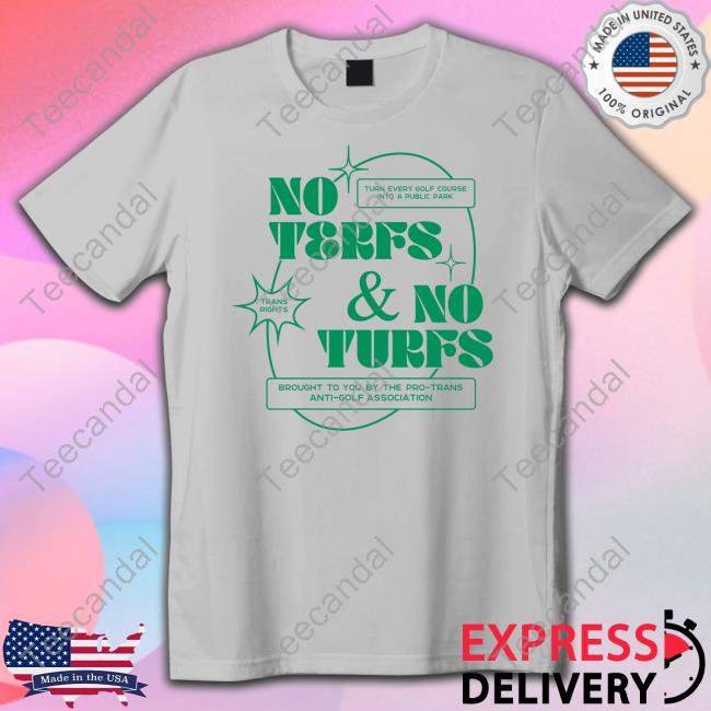No Terfs And No Turfs Long Sleeve Tee