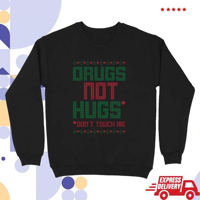 Fourtwenty Shop Merch Drugs Not Hugs Christmas Shirts