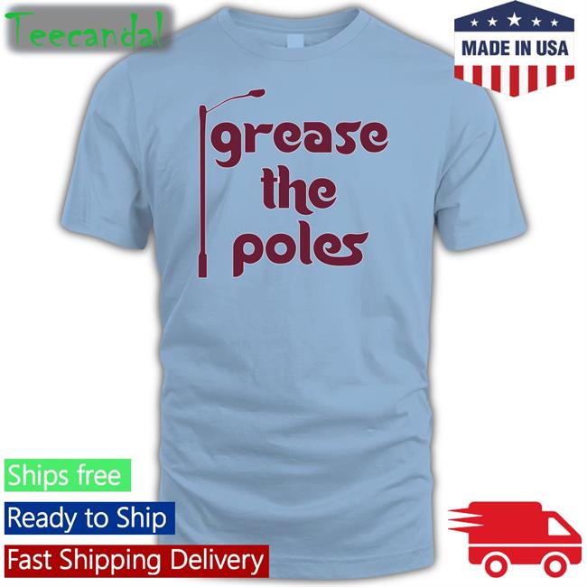 Grease The Poles Tee