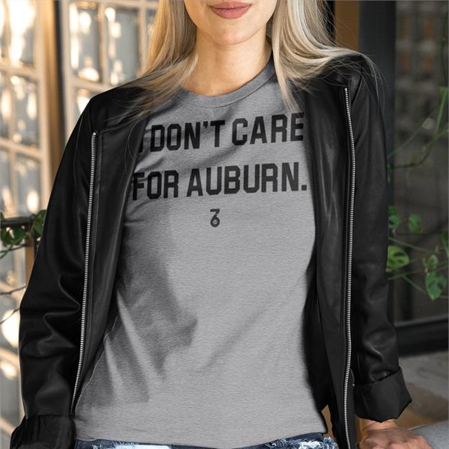 I Don't Care For Auburn Sweatshirt The Seven Six Apparel