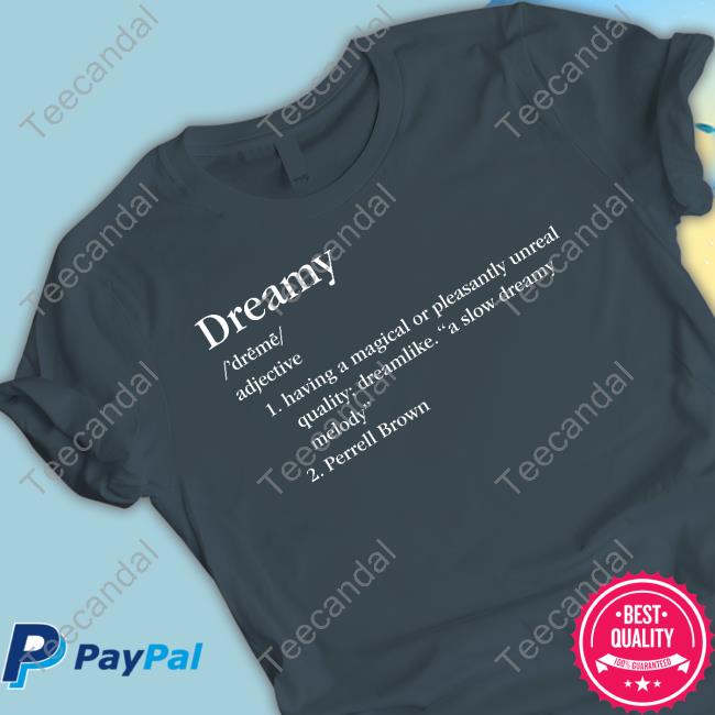 Dreamy Definition Tee Shirt Perrell Is Dreamy Definition Long Sleeve