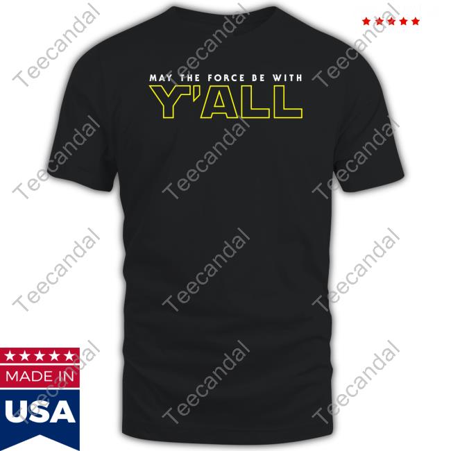 Official May The Force Be With Y'all Crewneck Sweatshirt