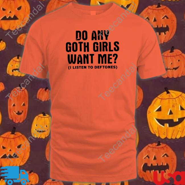 Do Any Goth Girls Want Me I Listen To Deftone Sweatshirt
