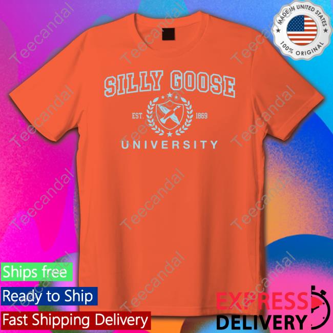 Silly Goose University Est 1869 Sweatshirt Got Funny Merch Silly Goose University Est 1869 Sweatshirt