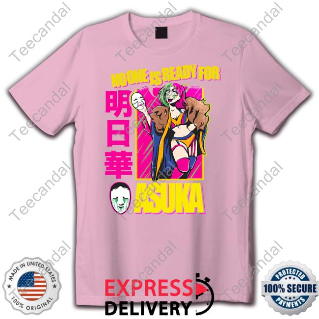 Wwe Shop No One Is Ready For Asuka Shirts Beckylynchwwe