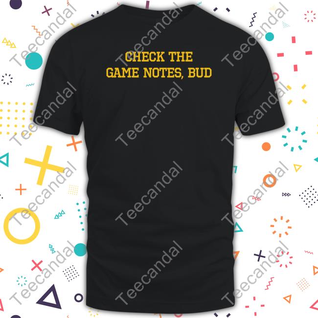 Check The Game Notes Bud Shirt Spittin Chiclets