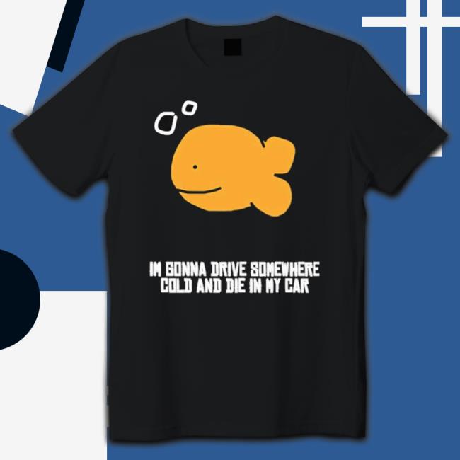 Martín I Gonna Drive Somewhere Cold And Die In My Car Hoodie