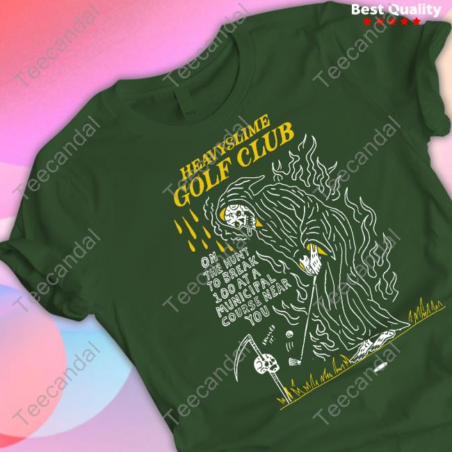 Heavyslime Golf Club On The Hunt To Break 100 At A Municipal Course Near You Tee Shirt