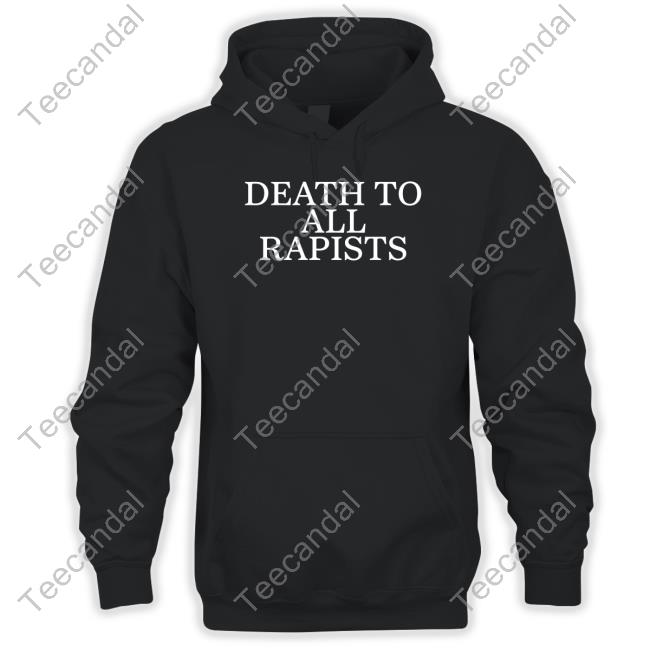 Death To All Rapist Tee Shirt Dc Thedon