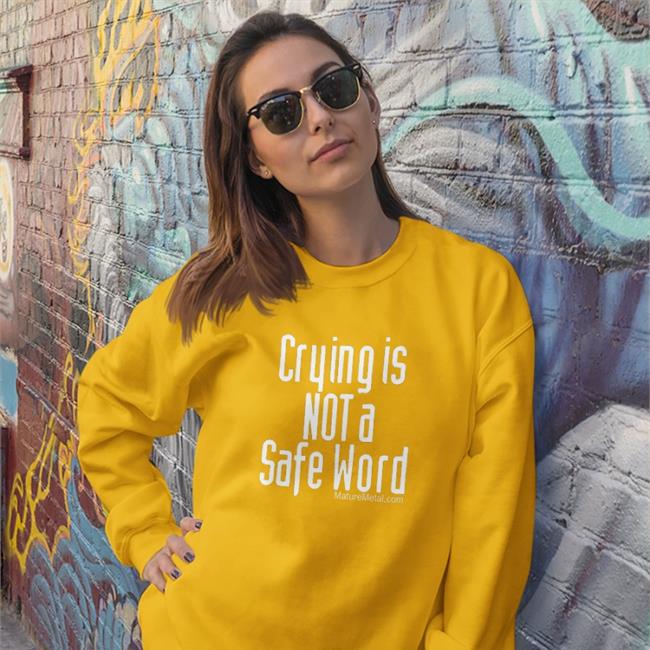Shirts With Threatening Auras Crying Is Not A Safe Word Hoodie Shirts With Threatening Auras Crying Is Not A Safe Word Shirts