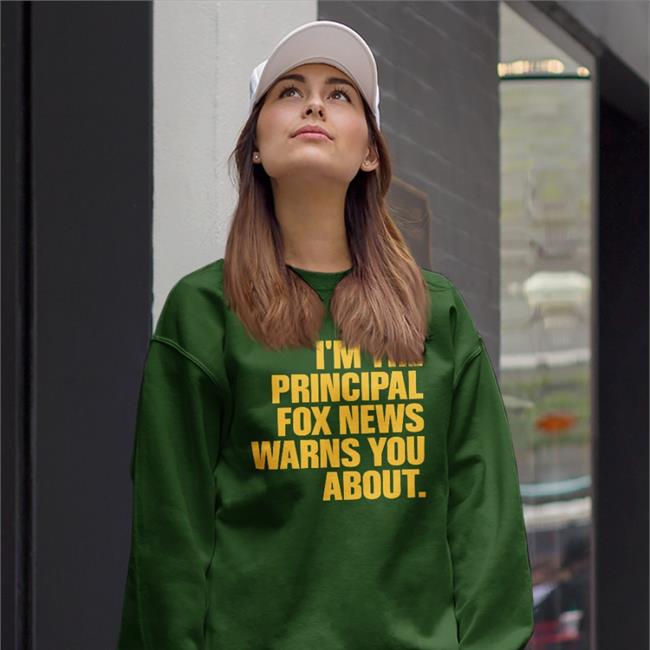Junine Casella I'm The Principal Fox News Warns You About Tee