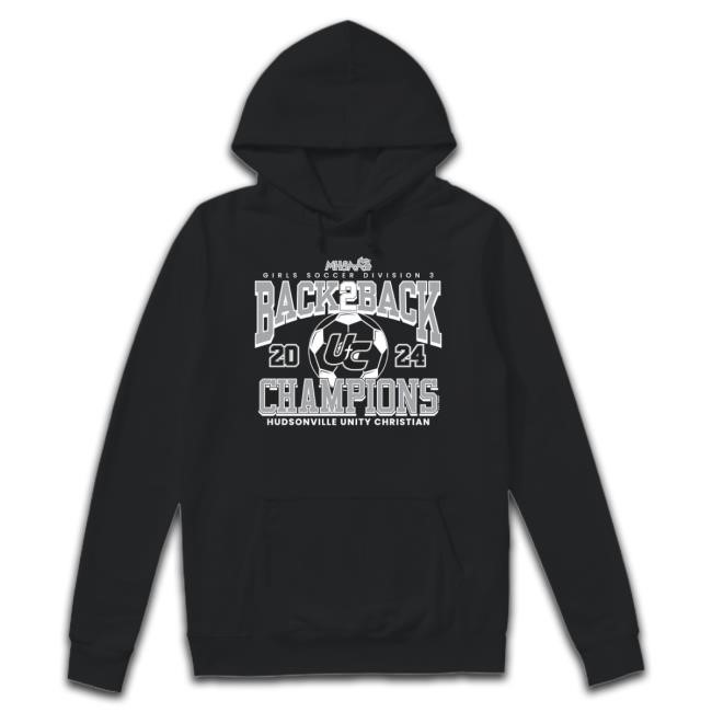 Trending 2024 Mhsaa Girls Soccer D3 Back2back Champions Hudsonville Unity Christian New Shirt