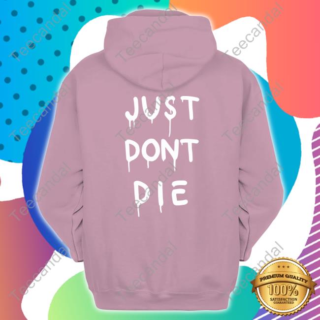 Just Dont Die Hoodie Hoonigan Ken Block Merch
