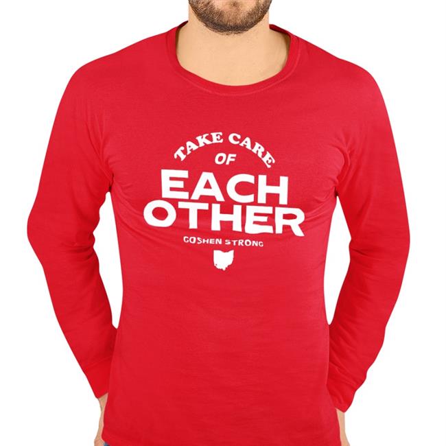 Take Care Of Each Other Goshen Strong Shirt David Bell Cincy Shirts Merch