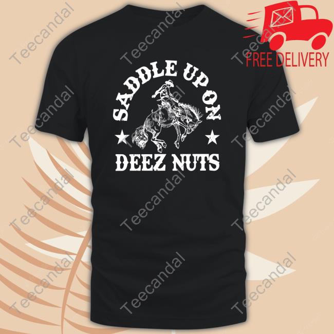 Colt Ford Saddle Up On Deez Nuts Hoodie
