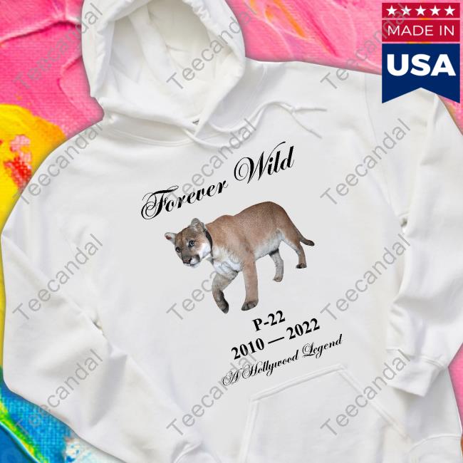 Hollywoodgifts99 Merch Forever Wild P22 2010 2022 A Hollywood Legend New Shirt