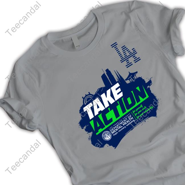 Take Action La County Dept Of Mental Health Shirt Hoodie Sweatshirt