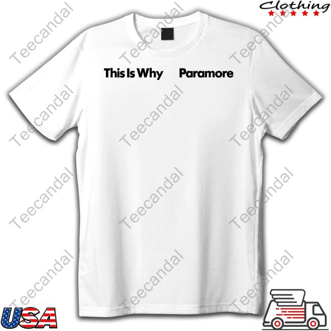 Paramore Merch This Is Why Paramore Sweatshirt
