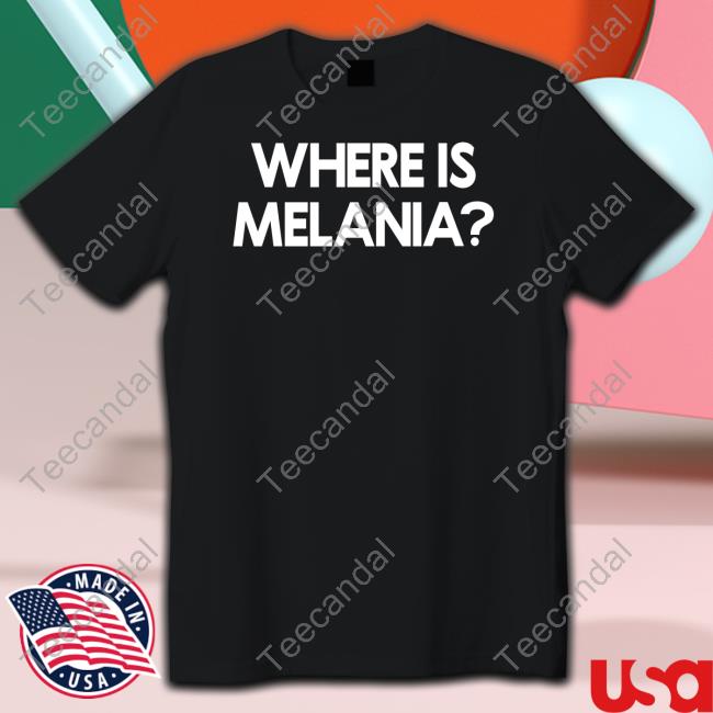 Where Is Melania Hoodie