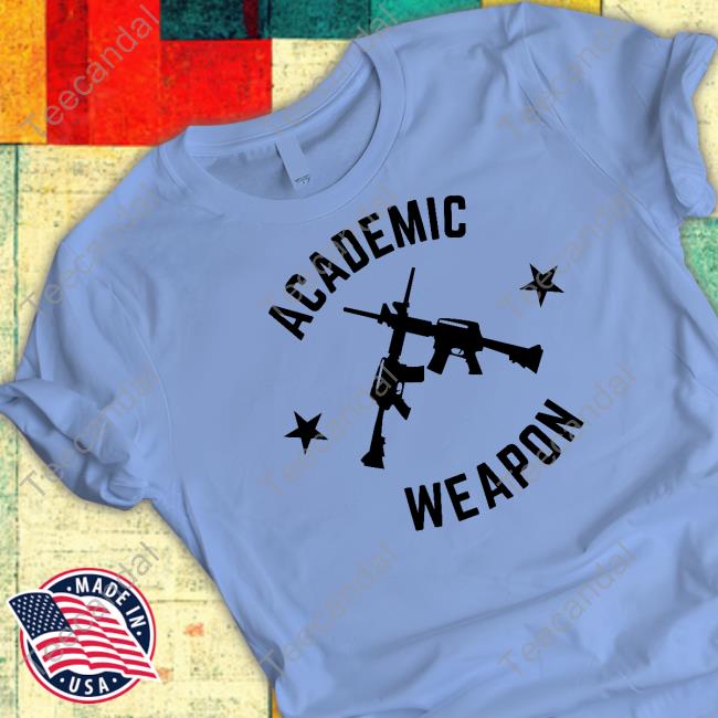 Academic Weapon Hoodie Imhimothy Shop Academic Weapon T-Shirt