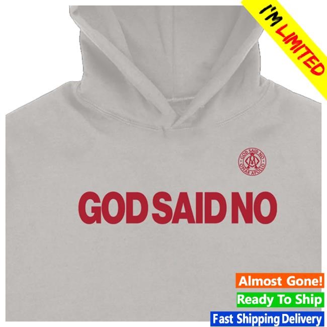 Omarapollo Merch Shop God Said No Logo Shirt Omarapollo Merch Shop God Said No Logo T Shirt