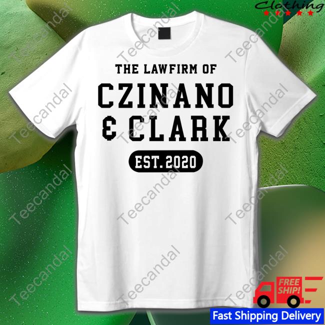 The Lawfirm Of Czinano And Clark Shirts The Vinyl Studio Merch