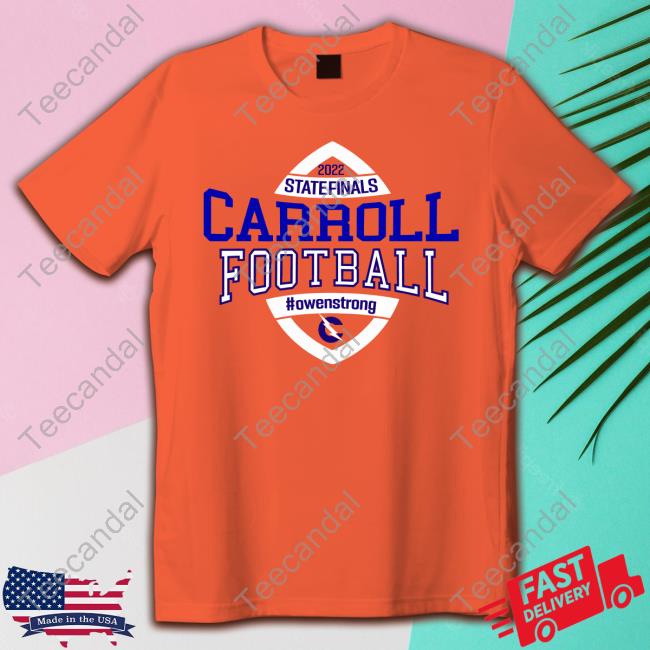 State Finals Carroll Football New Shirt
