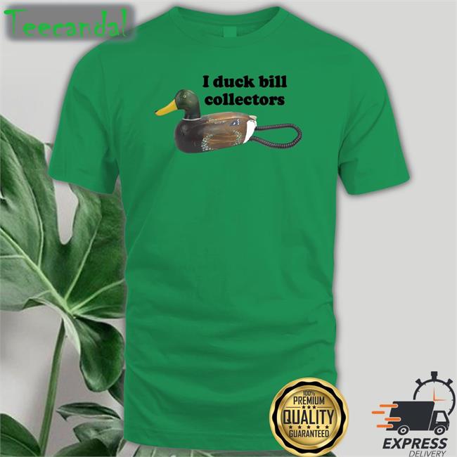 Shirts That Go Hard I Duck Bill Collectors Tee Shirt