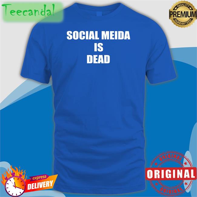 Social Media Is Dead Sweatshirt Tina Snow Social Media Is Dead Tee Tina Snow