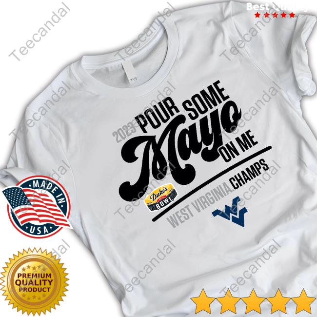 Official West Virginia 2023 Duke's Mayo Bowl Champions Shirt