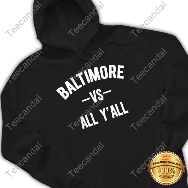 Ravens Nation Live Baltimore Vs All Y’All T Shirts Ravens Nation Live Baltimore Vs All Y’All Tee