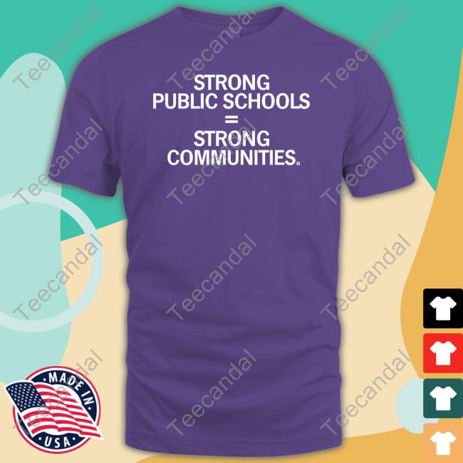 Raygunshirts Strong Public Schools Strong Communities Long Sleeve Tee Shirt
