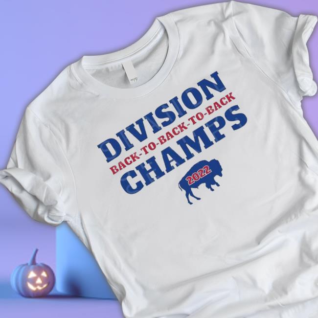 Best Buffalo Division Back To Back To Back Champs 2022 Sweatshirts