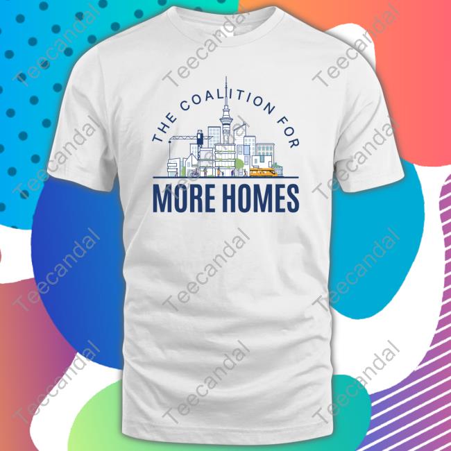 The Coalition For More Homes Tee Shirt