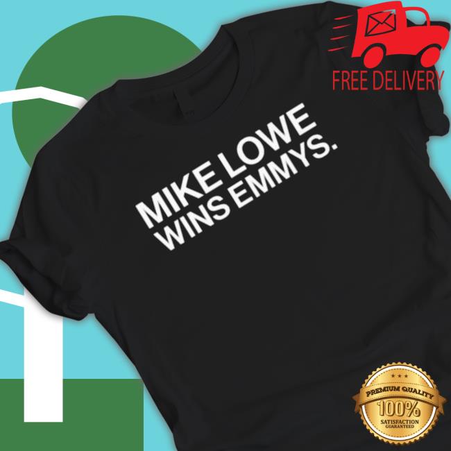 Official Mike Lowe Wins Emmys 2022 Tee Shirt