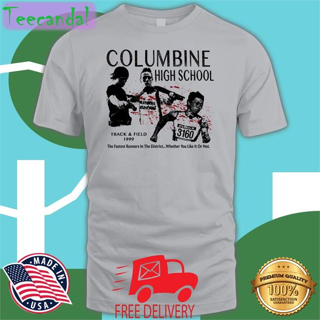 Columbine High School Track And Field 1999 Shirts