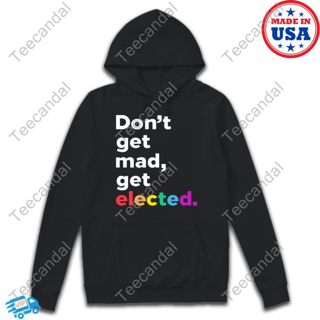 Don't Get Mad Get Elected T Shirt Clown World
