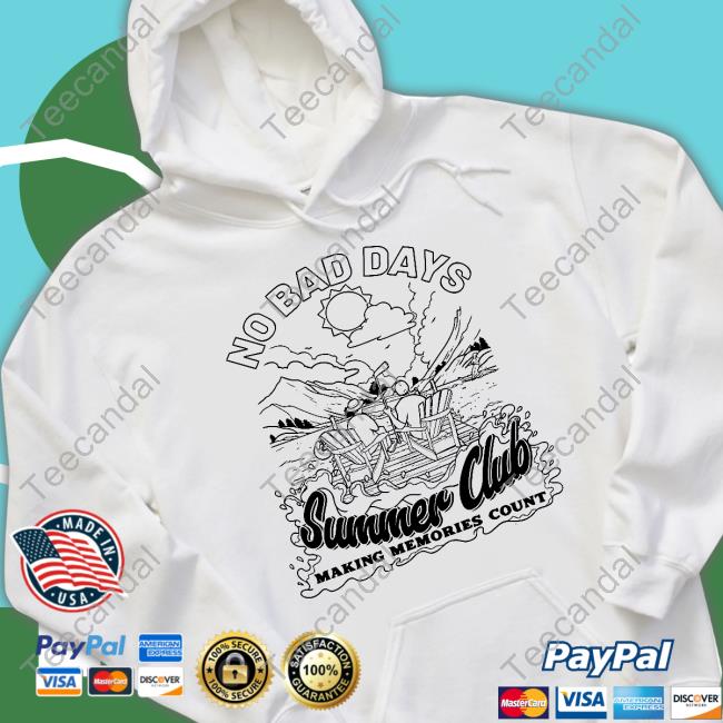 No Bad Days Summer Club Making Memories Count Tee