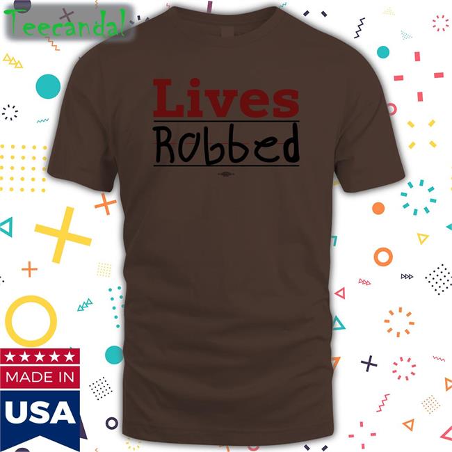 Lives Robbed Handwriting Tee Shirt