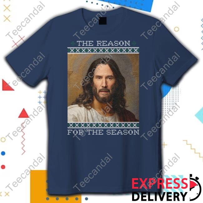 Keanu Christ The Reason For The Season Long Sleeve T Shirt