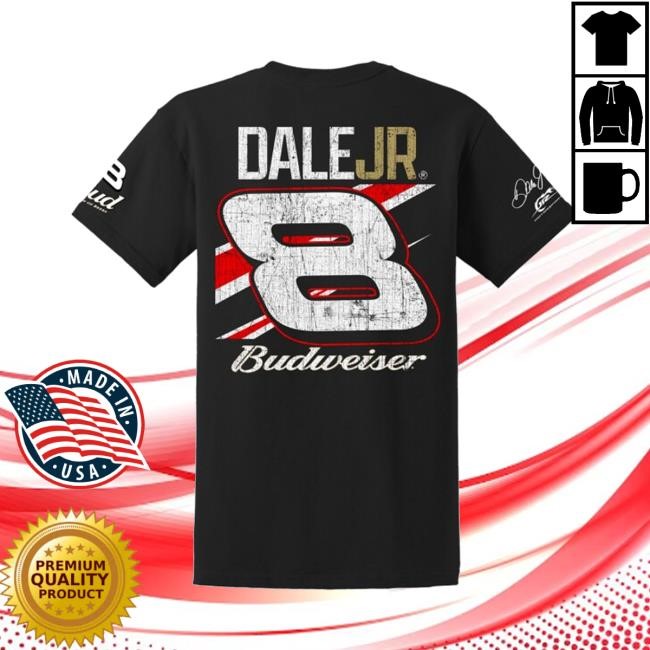 Musictoday Store Dale Earnhardt Jr #8 Budweiser Funny Shirt