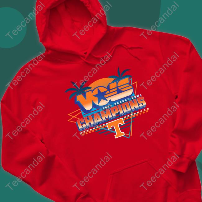 Tennessee Football Vols 2022 Orange Bowl Champions Hoodie Tennessee Football Vols 2022 Orange Bowl Champions Shirt