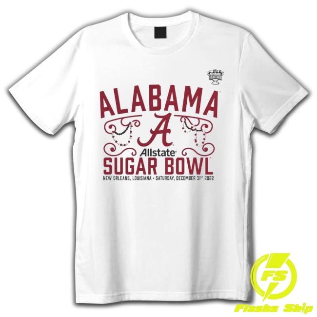Alabama Crimson Tide Allstate Sugar Bowl New Orleans Louisiana 2022 Shirt