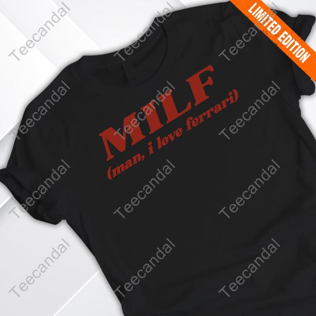 Kate ³ Milf Man I Love Ferrari T-Shirts Forzakate